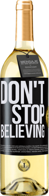 29,95 € Kostenloser Versand | Weißwein WHITE Ausgabe Don't stop believing Schwarzes Etikett. Anpassbares Etikett Junger Wein Ernte 2024 Verdejo