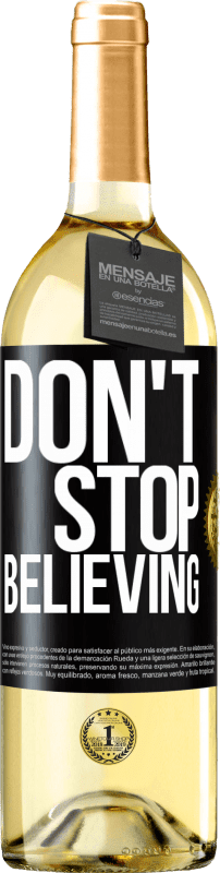 29,95 € Spedizione Gratuita | Vino bianco Edizione WHITE Don't stop believing Etichetta Nera. Etichetta personalizzabile Vino giovane Raccogliere 2024 Verdejo