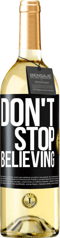 29,95 € Envio grátis | Vinho branco Edição WHITE Don't stop believing Etiqueta Preta. Etiqueta personalizável Vinho jovem Colheita 2024 Verdejo