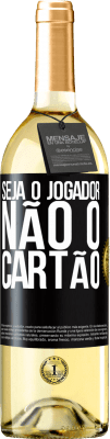 29,95 € Envio grátis | Vinho branco Edição WHITE Seja o jogador, não o cartão Etiqueta Preta. Etiqueta personalizável Vinho jovem Colheita 2024 Verdejo