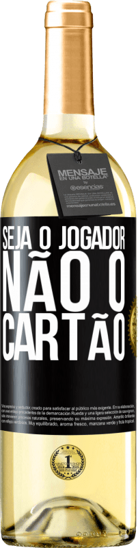 29,95 € Envio grátis | Vinho branco Edição WHITE Seja o jogador, não o cartão Etiqueta Preta. Etiqueta personalizável Vinho jovem Colheita 2024 Verdejo