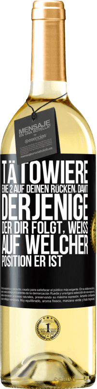 29,95 € Kostenloser Versand | Weißwein WHITE Ausgabe Tätowiere eine 2 auf deinen Rücken, damit derjenige, der dir folgt, weiß, auf welcher Position er ist Schwarzes Etikett. Anpassbares Etikett Junger Wein Ernte 2024 Verdejo