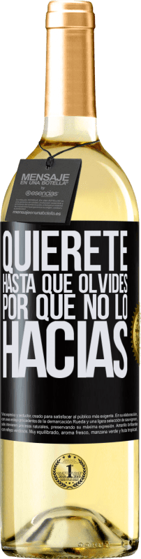 29,95 € Envío gratis | Vino Blanco Edición WHITE Quiérete, hasta que olvides por qué no lo hacías Etiqueta Negra. Etiqueta personalizable Vino joven Cosecha 2024 Verdejo