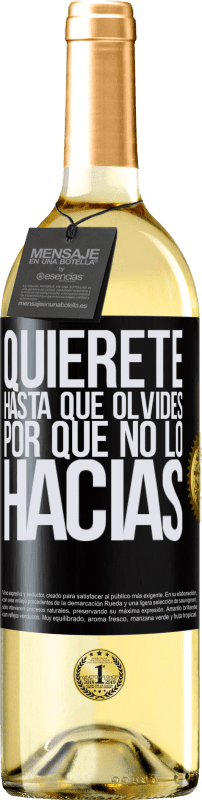 29,95 € Envío gratis | Vino Blanco Edición WHITE Quiérete, hasta que olvides por qué no lo hacías Etiqueta Negra. Etiqueta personalizable Vino joven Cosecha 2025 Verdejo