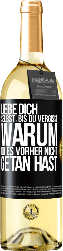 29,95 € Kostenloser Versand | Weißwein WHITE Ausgabe Liebe dich selbst, bis du vergisst, warum du es vorher nicht getan hast Schwarzes Etikett. Anpassbares Etikett Junger Wein Ernte 2025 Verdejo