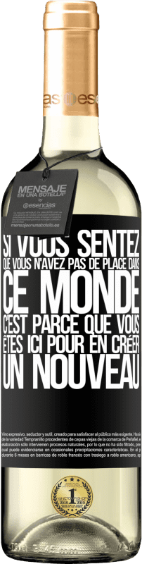 29,95 € Envoi gratuit | Vin blanc Édition WHITE Si vous sentez que vous n'avez pas de place dans ce monde, c'est parce que vous êtes ici pour en créer un nouveau Étiquette Noire. Étiquette personnalisable Vin jeune Récolte 2024 Verdejo