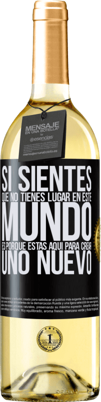 29,95 € Envío gratis | Vino Blanco Edición WHITE Si sientes que no tienes lugar en este mundo, es porque estás aquí para crear uno nuevo Etiqueta Negra. Etiqueta personalizable Vino joven Cosecha 2024 Verdejo