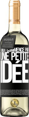 29,95 € Envoi gratuit | Vin blanc Édition WHITE Tout commence par une petite idée Étiquette Noire. Étiquette personnalisable Vin jeune Récolte 2024 Verdejo