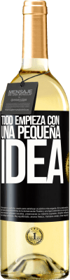 29,95 € Envío gratis | Vino Blanco Edición WHITE Todo empieza con una pequeña idea Etiqueta Negra. Etiqueta personalizable Vino joven Cosecha 2024 Verdejo