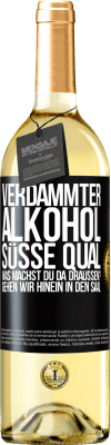 29,95 € Kostenloser Versand | Weißwein WHITE Ausgabe Verdammter Alkohol, süße Qual. Was machst du da draußen? Gehen wir hinein in den Saal Schwarzes Etikett. Anpassbares Etikett Junger Wein Ernte 2024 Verdejo