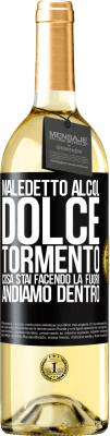 29,95 € Spedizione Gratuita | Vino bianco Edizione WHITE Maledetto alcol, dolce tormento. Cosa stai facendo là fuori! Andiamo dentro Etichetta Nera. Etichetta personalizzabile Vino giovane Raccogliere 2024 Verdejo