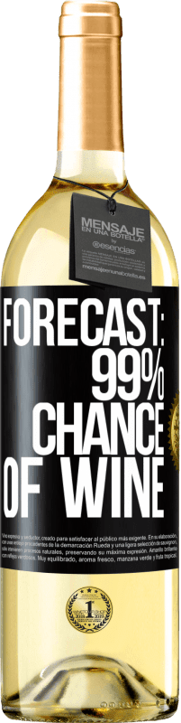 29,95 € Free Shipping | White Wine WHITE Edition Forecast: 99% chance of wine Black Label. Customizable label Young wine Harvest 2025 Verdejo