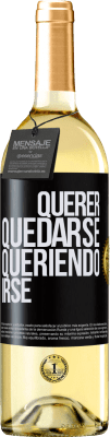29,95 € Envío gratis | Vino Blanco Edición WHITE Querer quedarse queriendo irse Etiqueta Negra. Etiqueta personalizable Vino joven Cosecha 2025 Verdejo