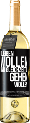 29,95 € Kostenloser Versand | Weißwein WHITE Ausgabe Bleiben wollen und gleichzeitig gehen wollen Schwarzes Etikett. Anpassbares Etikett Junger Wein Ernte 2023 Verdejo