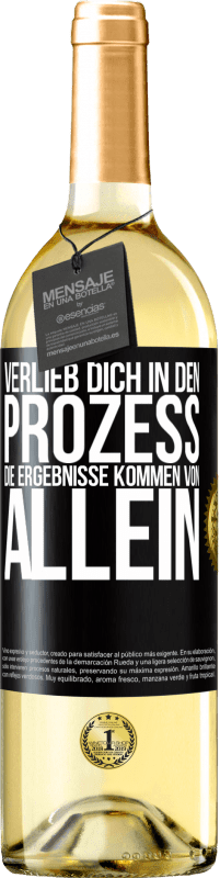 29,95 € Kostenloser Versand | Weißwein WHITE Ausgabe Verlieb dich in den Prozess, die Ergebnisse kommen von allein Schwarzes Etikett. Anpassbares Etikett Junger Wein Ernte 2024 Verdejo