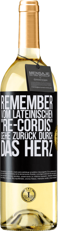 29,95 € Kostenloser Versand | Weißwein WHITE Ausgabe REMEMBER, vom lateinischen re-cordis, gehe zurück durch das Herz Schwarzes Etikett. Anpassbares Etikett Junger Wein Ernte 2023 Verdejo