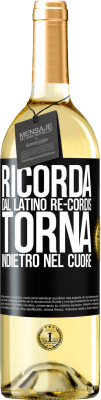 29,95 € Spedizione Gratuita | Vino bianco Edizione WHITE RICORDA, dal latino re-cordis, torna indietro nel cuore Etichetta Nera. Etichetta personalizzabile Vino giovane Raccogliere 2025 Verdejo