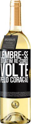 29,95 € Envio grátis | Vinho branco Edição WHITE LEMBRE-SE, do latim re-cordis, volte pelo coração Etiqueta Preta. Etiqueta personalizável Vinho jovem Colheita 2025 Verdejo