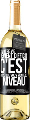 29,95 € Envoi gratuit | Vin blanc Édition WHITE Si votre vie devient difficile c'est parce que vous montez le niveau Étiquette Noire. Étiquette personnalisable Vin jeune Récolte 2023 Verdejo