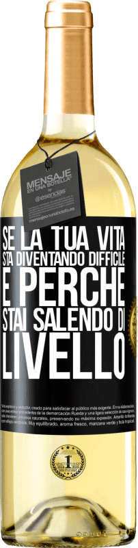 29,95 € Spedizione Gratuita | Vino bianco Edizione WHITE Se la tua vita sta diventando difficile, è perché stai salendo di livello Etichetta Nera. Etichetta personalizzabile Vino giovane Raccogliere 2024 Verdejo