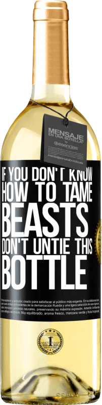 29,95 € Free Shipping | White Wine WHITE Edition If you don't know how to tame beasts don't untie this bottle Black Label. Customizable label Young wine Harvest 2023 Verdejo