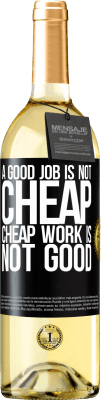 29,95 € Free Shipping | White Wine WHITE Edition A good job is not cheap. Cheap work is not good Black Label. Customizable label Young wine Harvest 2025 Verdejo