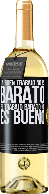 29,95 € Envío gratis | Vino Blanco Edición WHITE Un buen trabajo no es barato. El trabajo barato no es bueno Etiqueta Negra. Etiqueta personalizable Vino joven Cosecha 2024 Verdejo