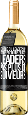 29,95 € Envoi gratuit | Vin blanc Édition WHITE Le rôle du leadership est de produire plus de leaders pas plus de suiveurs Étiquette Noire. Étiquette personnalisable Vin jeune Récolte 2024 Verdejo