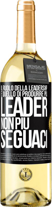 29,95 € Spedizione Gratuita | Vino bianco Edizione WHITE Il ruolo della leadership è quello di produrre più leader, non più seguaci Etichetta Nera. Etichetta personalizzabile Vino giovane Raccogliere 2024 Verdejo