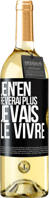 29,95 € Envoi gratuit | Vin blanc Édition WHITE Je n'en rêverai plus. Je vais le vivre Étiquette Noire. Étiquette personnalisable Vin jeune Récolte 2023 Verdejo