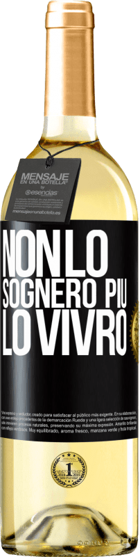 29,95 € Spedizione Gratuita | Vino bianco Edizione WHITE Non lo sognerò più. Lo vivrò Etichetta Nera. Etichetta personalizzabile Vino giovane Raccogliere 2024 Verdejo