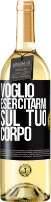 29,95 € Spedizione Gratuita | Vino bianco Edizione WHITE Voglio esercitarmi sul tuo corpo Etichetta Nera. Etichetta personalizzabile Vino giovane Raccogliere 2023 Verdejo