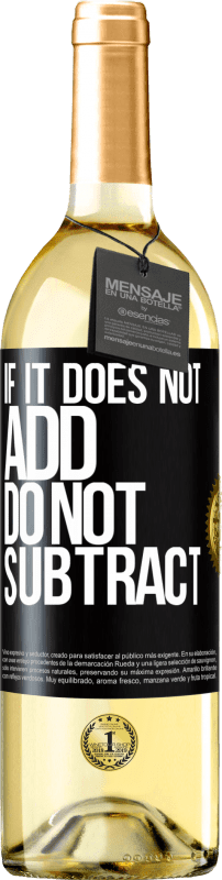 29,95 € Free Shipping | White Wine WHITE Edition If it does not add, do not subtract Black Label. Customizable label Young wine Harvest 2024 Verdejo