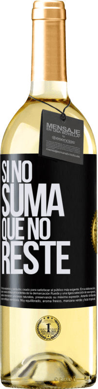29,95 € Envío gratis | Vino Blanco Edición WHITE Si no suma, que no reste Etiqueta Negra. Etiqueta personalizable Vino joven Cosecha 2023 Verdejo