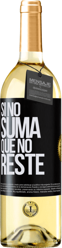 29,95 € Envío gratis | Vino Blanco Edición WHITE Si no suma, que no reste Etiqueta Negra. Etiqueta personalizable Vino joven Cosecha 2025 Verdejo