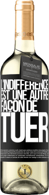 29,95 € Envoi gratuit | Vin blanc Édition WHITE L'indifférence est une autre façon de tuer Étiquette Noire. Étiquette personnalisable Vin jeune Récolte 2024 Verdejo