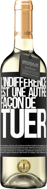 29,95 € Envoi gratuit | Vin blanc Édition WHITE L'indifférence est une autre façon de tuer Étiquette Noire. Étiquette personnalisable Vin jeune Récolte 2024 Verdejo