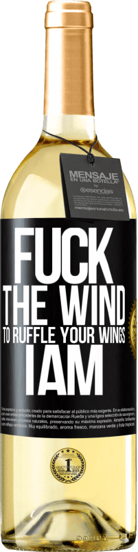 29,95 € Бесплатная доставка | Белое вино Издание WHITE Трахни ветер, чтобы трепать твои крылья, я Черная метка. Настраиваемая этикетка Молодое вино Урожай 2023 Verdejo