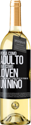 29,95 € Envío gratis | Vino Blanco Edición WHITE Piensa como adulto, vive como joven, actúa como anciano y nunca dejes de pensar como un niño Etiqueta Negra. Etiqueta personalizable Vino joven Cosecha 2023 Verdejo