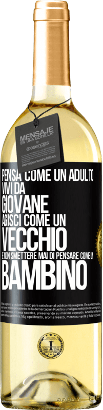 29,95 € Spedizione Gratuita | Vino bianco Edizione WHITE Pensa come un adulto, vivi da giovane, agisci come un vecchio e non smettere mai di pensare come un bambino Etichetta Nera. Etichetta personalizzabile Vino giovane Raccogliere 2024 Verdejo