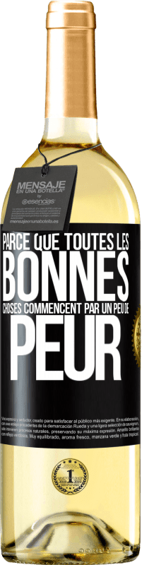 29,95 € Envoi gratuit | Vin blanc Édition WHITE Parce que toutes les bonnes choses commencent par un peu de peur Étiquette Noire. Étiquette personnalisable Vin jeune Récolte 2024 Verdejo