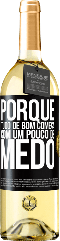 29,95 € Envio grátis | Vinho branco Edição WHITE Porque tudo de bom começa com um pouco de medo Etiqueta Preta. Etiqueta personalizável Vinho jovem Colheita 2024 Verdejo