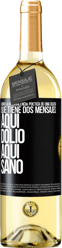 29,95 € Envío gratis | Vino Blanco Edición WHITE Adoro la ambivalencia poética de una cicatriz, que tiene dos mensajes: aquí dolió, aquí sanó Etiqueta Negra. Etiqueta personalizable Vino joven Cosecha 2025 Verdejo