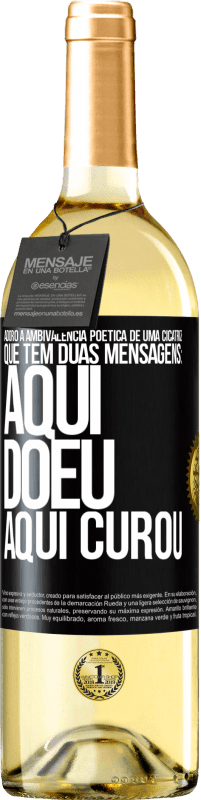 29,95 € Envio grátis | Vinho branco Edição WHITE Adoro a ambivalência poética de uma cicatriz, que tem duas mensagens: aqui doeu, aqui curou Etiqueta Preta. Etiqueta personalizável Vinho jovem Colheita 2024 Verdejo