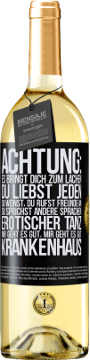 29,95 € Kostenloser Versand | Weißwein WHITE Ausgabe Achtung: es bringt dich zum Lachen, du liebst jeden, du weinst, du rufst Freunde an, du sprichst andere Sprachen, erotischer Schwarzes Etikett. Anpassbares Etikett Junger Wein Ernte 2024 Verdejo