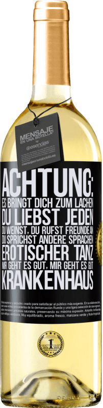 29,95 € Kostenloser Versand | Weißwein WHITE Ausgabe Achtung: es bringt dich zum Lachen, du liebst jeden, du weinst, du rufst Freunde an, du sprichst andere Sprachen, erotischer Schwarzes Etikett. Anpassbares Etikett Junger Wein Ernte 2024 Verdejo