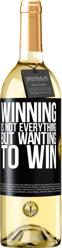 29,95 € Free Shipping | White Wine WHITE Edition Winning is not everything, but wanting to win Black Label. Customizable label Young wine Harvest 2024 Verdejo