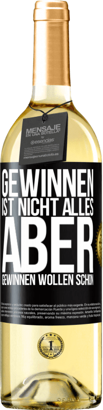 29,95 € Kostenloser Versand | Weißwein WHITE Ausgabe Gewinnen ist nicht alles, aber gewinnen wollen schon Schwarzes Etikett. Anpassbares Etikett Junger Wein Ernte 2024 Verdejo