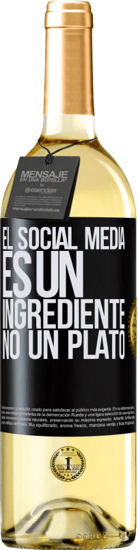 29,95 € Envío gratis | Vino Blanco Edición WHITE El social media es un ingrediente, no un plato Etiqueta Negra. Etiqueta personalizable Vino joven Cosecha 2023 Verdejo
