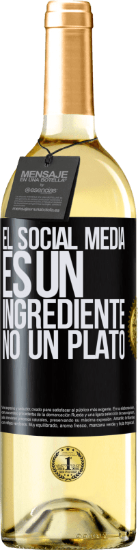 29,95 € Envío gratis | Vino Blanco Edición WHITE El social media es un ingrediente, no un plato Etiqueta Negra. Etiqueta personalizable Vino joven Cosecha 2024 Verdejo